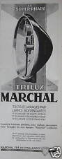 PUBLICITÉ PRESSE 1927 MARCHAL TRILUX TROIS ECLAIRAGES PAR LAMPES INDEPENDANTES