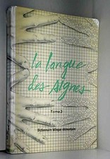 La Langue des signes Tome 3: dictionnaire bilingue élémentaire - Collectif