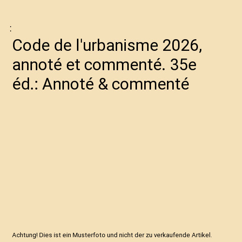 Code urbanisme 2026 - de, l'urbanisme