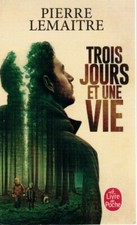 Pierre LEMAITRE - TROIS JOURS ET UNE VIE - TBE -