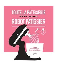 Toute la pâtisserie avec mon