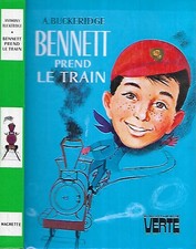 A. BUCKERIDGE--bennett prend le train--Edition Bibliothèque verte cartonnée