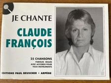 JE CHANTE CLAUDE FRANCOIS 25 CHANSONS EDITIONS PAUL BEUSCHER