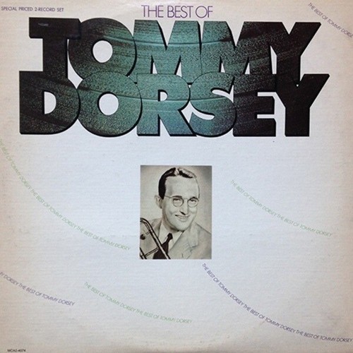 Tommy dorsey and - dorsey, his