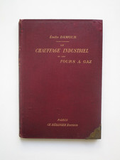 Le chauffage industriel et les fours à gaz  - Fours Siemens Chaudière Belleville