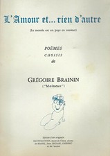 L AMOUR ET RIEN D AUTRE poèmes choisis GREGOIRE BRAININ  1977   COMPLET brassens