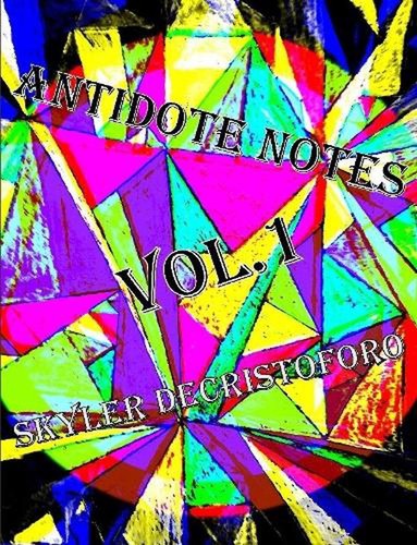 Antidote notes vol skyler - antidote, by