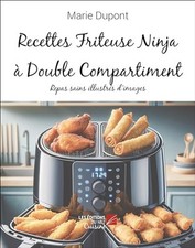 Recettes Friteuse Ninja a Double Compartiment, Marie Dupont