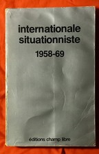 Internationale situationniste 1958-69 / éditions champ libre/ reprint 1977