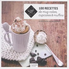 100 recettes de mug cakes
