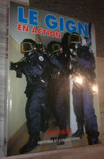 Livre " Le GIGN en action "- Groupe d'Intervention de la Gendarmerie Nationale