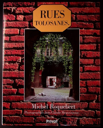 Rues tolosanes toulouse - toulouse,