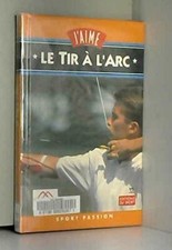 J'aime le tir à l'arc