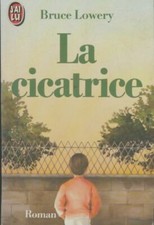 La cicatrice - Bruce Lowery -