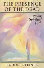 Rudolf Steiner The Presence of