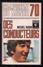 MICHEL UBIN . CHAMPIONNAT DU MONDE 70 DES CONDUCTEURS  . MARABOUT . 1970 .