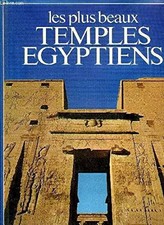 les plus beaux temples egyptiens, serge sauneron et henri stierlin et photos hen
