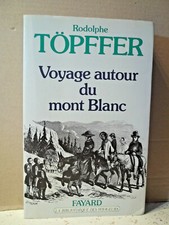 TÖPFFER. VOYAGE AUTOUR DU MONT BLANC.  Vallées d'HÉRENS, de ZERMATT, au GRIMSEL 