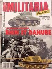militaria hors série 7 - La campagne d'Allemagne - Rhin et Danube