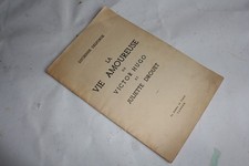 Livre La vie amoureuse de Victor Hugo et Juliette Drouet 1954 +envoie (59274)