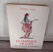 Pierre LOTI Le Mariage De  Loti, Illustrations DOMERGUE, Calmann-Levy Editeurs