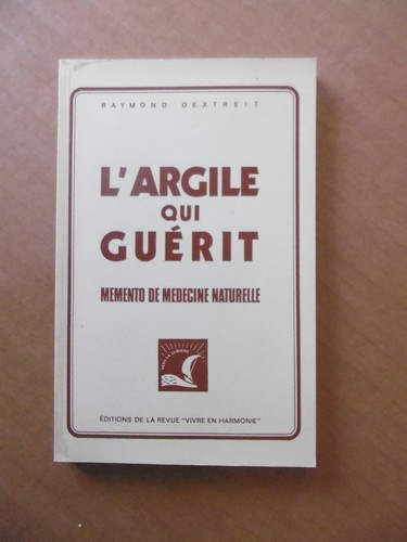Argile qui guerit raymond - qui,