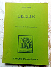 DANSE/GISELLE/SERGE LIFAR/ED D'AUJOURD'HUI/COLL LES ITROUVABLES/1982
