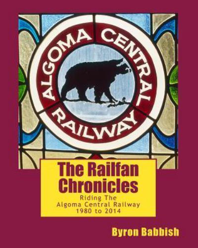 The railfan chronicles riding - the,