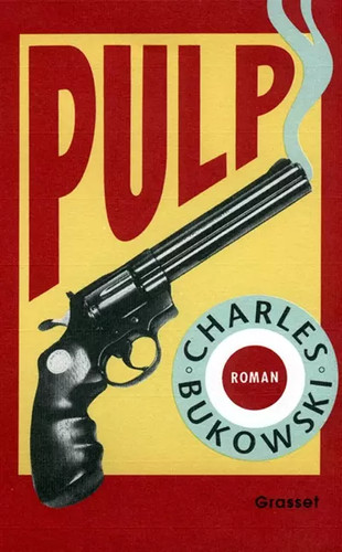 Pulp charles bukowski - pulp,,