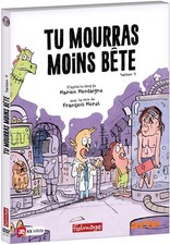 TU MOURRAS MOINS BETE SAISON 1