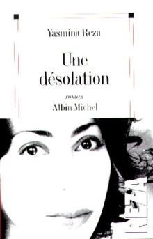Une désolation yasmina - une, de