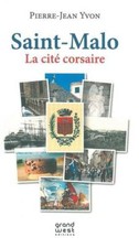 Saint-Malo la cité corsaire - Pierre-Jean Yvon - V296467