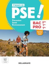  J'assure En Pse ! Prévention Santé Environnement 2de, 1re, Tle Bac Pro 