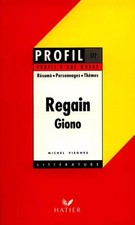 Profil d'une oeuvre : Regain, Giono, Michel Viegnes