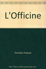 L'officine, F. Dorvault