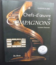 Chefs-d'oeuvre De Compagnons Laurent Bastard éditions de Borée