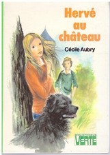 Hervé au château Cécile Aubry - Bibliothèque Verte cartonnée 1977 [Bon état]