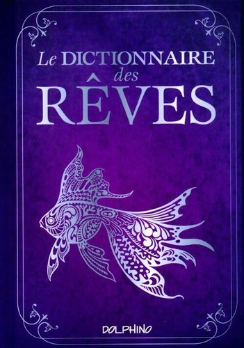 Dictionnaire des rêves - le,