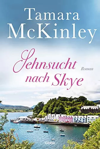 Sehnsucht nach skye - sehnsucht, roman