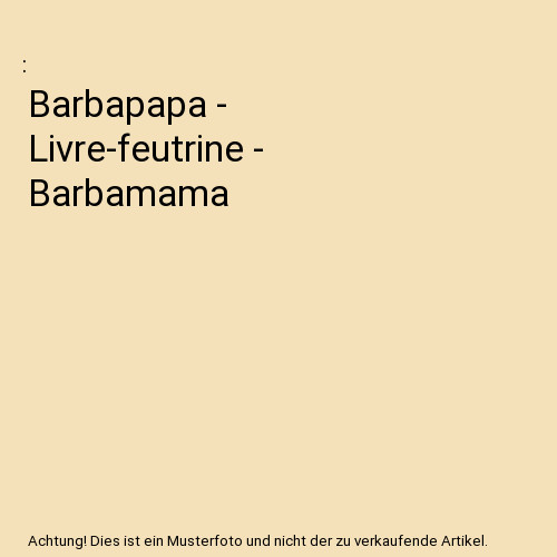 Barbapapa livre feutrine - barbapapa,