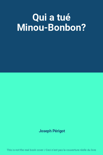 Qui tué minou bonbon - a,