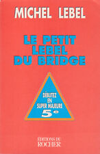 Le petit Lebel du bridge – Michel Lebel