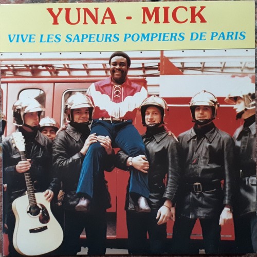 Yuna mick vive les sapeurs - mick,