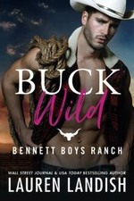 Buck Wild (Bennett Boys Ranch, Band 1) de Landish, La... | Livre | état très bon