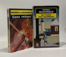 Sans Retour + Une femme sous surveillance --- 2 livres | MacDonald Patricia