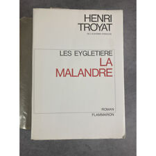 Henri Troyat La malandre Les eygletiere édition originale exemplaire numéroté su