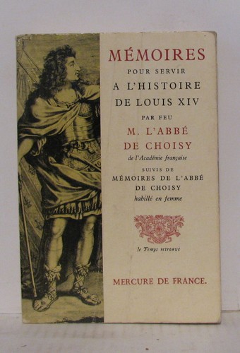 Mémoires abbé de - de, choisy