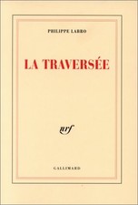 La traversée | Philippe Labro | état bon