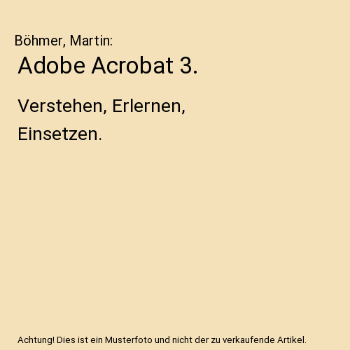 Adobe acrobat verstehen - adobe, 3.: