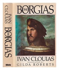CLOULAS, IVAN Les Borgia 1989